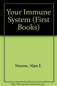 Your Immune System (First Books)