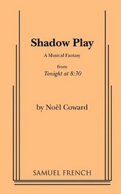 Shadow Play (A Play)