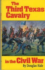 The Third Texas Cavalry in the Civil War