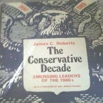 The conservative decade: Emerging leaders of the 1980s