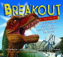 Breakout Dinosaurs: Canada's Coolest, Scariest Ancient Creaturues Return!