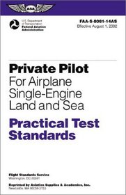 Private Pilot for Airplane Single-Engine Land and Sea Practical Test Standards: #FAA-S-8081-14A (single)