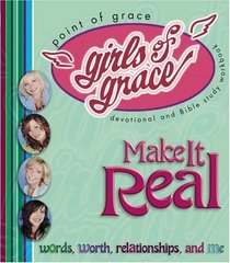 Girls of Grace Make it Real (Girls of Grace)