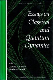 Essays on Classical and Quantum Dynamics