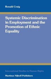 Systemic Discrimination in Employment and the Promotion of Ethnic Equality (International Studies in Human Rights)