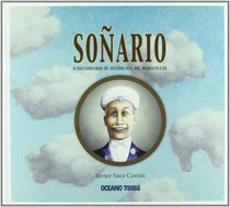 Sonario o diccionario de suenos del Dr. Maravillas/ Sonario: Dictionary of Dreams of the Dr. Maravillas (Albumes) (Spanish Edition)
