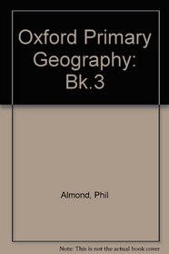 Oxford Primary Geography: Bk.3