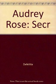 Audrey Rose: Secr