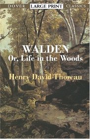 Walden : Or, Life in the Woods (Dover Large Print Classics)