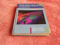 Mass Media Research: An Introduction (Wadsworth Series in Mass Communication)