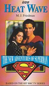 The New Adventures of Superman: Heatwave (The New Adventures of Superman)