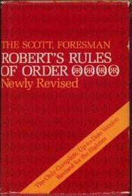 The Scott, Foresman Robert's Rules of order newly revised