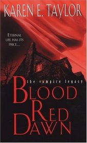 Blood Red Dawn (Vampire Legacy, Bk 7)