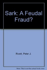 Sark: A feudal fraud?