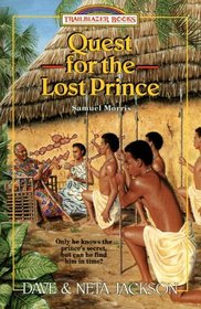 Quest for the Lost Prince: Samuel Morris (Trailblazer, Bk 19)