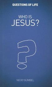 Who Is Jesus? (Questions of Life)