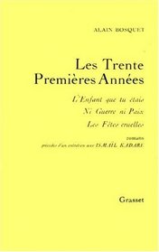 Les trente premieres annees (French Edition)