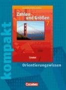 Zahlen und Gren 7. Orientierungswissen. Gesamtschule Nordrhein-Westfalen. Neue Ausgabe