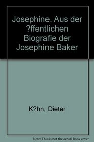 Josephine: Aus der offentlichen Biografie der Josephine Baker (German Edition)