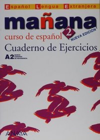 Manana 2. Cuaderno de Ejercicios (Espanol Lengua Extranjera/ Spanish As a Foreign Language) (Spanish Edition)