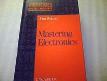Mastering Electronics (Mcgraw-Hill Series in Intuitive Electronics)