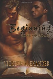 The Beginning: Book One (Sons of Adam) (Volume 1)
