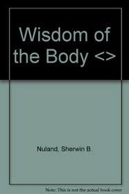 Wisdom of the Body <>