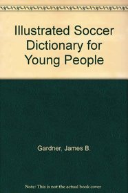 Illustrated Soccer Dictionary for Young People