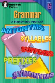 Grammar Homework Booklet, Grade 6: A Step-By-Step Approach (Homework Booklets)