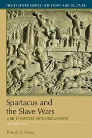 Spartacus and the Slave Wars: A Brief History with Documents (Bedford Series in History and Culture)