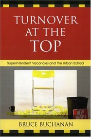 Turnover at the Top: Superintendent Vacancies and the Urban School