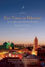Fast Times in Palestine: A Love Story with a Homeless Homeland