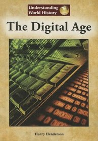 The Digital Age (Understanding World History)