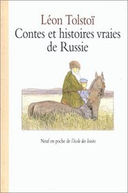 Contes et histoires vraies de Russie. Choix de textes extraits des 