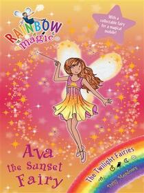 Ava the Sunset Fairy (Rainbow Magic, Bk 92) (Twilight Fairies, Bk 1)