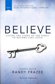 NIV, Believe: Living the Story of the Bible to Become Like Jesus Greater San Antonio