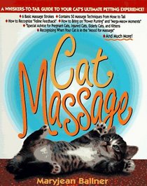 Cat Massage : A Whiskers to Tail Guide to Your Cat's Ultimate Petting Experience