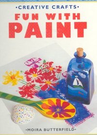FUN WITH PAINT (Creative Crafts)