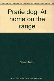 Prairie Dog: At Home on the Range