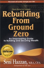 Rebuilding from Ground Zero, An Empowering Guide to Building and Securing Wealth