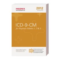 ICD-9-CM Standard for Hospitals 2012, Vols. 1, 2, & 3 (Compact) (ICD-9-CM Professional for Hospitals (Compact))