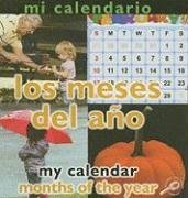 Mi calendario / My Calendar: Los Meses Del Ao / Months of the Year (Conceptos, Bilingual/Concepts) (Spanish Edition)