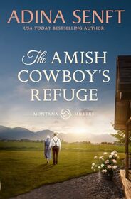 The Amish Cowboy's Refuge (Amish Cowboys of Montana)