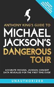 Anthony King's Guide to Michael Jackson's Dangerous Tour
