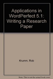 Wordperfect 5.1 Applied: Writing Research Papers