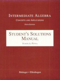 Intermediate Algebra: Concepts and Applications : Student's Solutions Manual