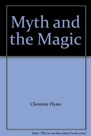 Myth and the Magic