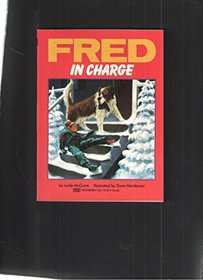 Fred in Charge (Adventures of Fred, Bk 2)