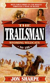 Wyoming Wildcats (The Trailsman, No 199)