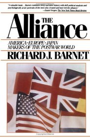 The Alliance--America, Europe, Japan: Makers of the Postwar World
